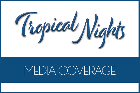 Tropical Nights Media Coverage